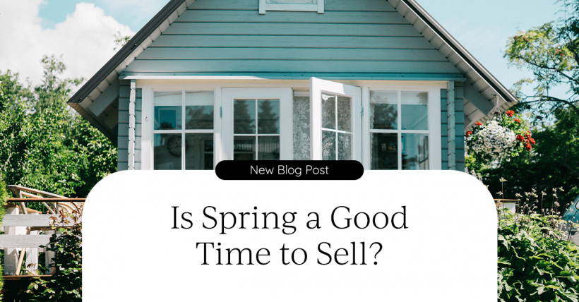 Spring Selling: Should I Sell My Home This Spring?